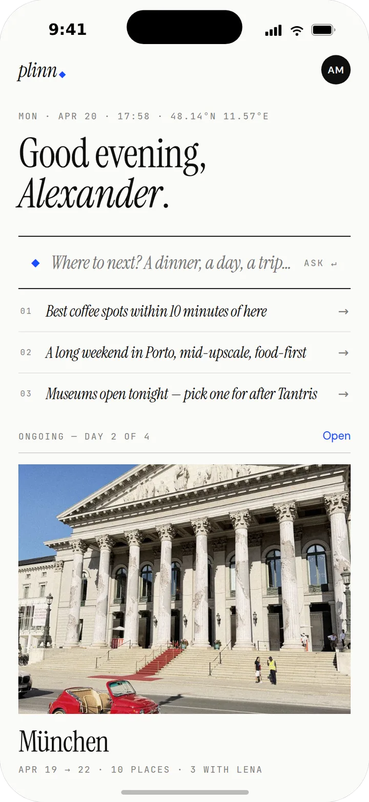 Plinn home screen: a serif greeting, the Ask line, three suggested prompts, and an ongoing München trip